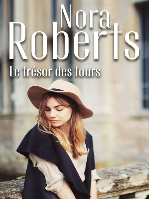Title details for Le trésor des Tours by Nora Roberts - Available